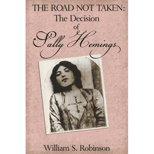 The Road Not Taken: The Decision of Sally Hemings