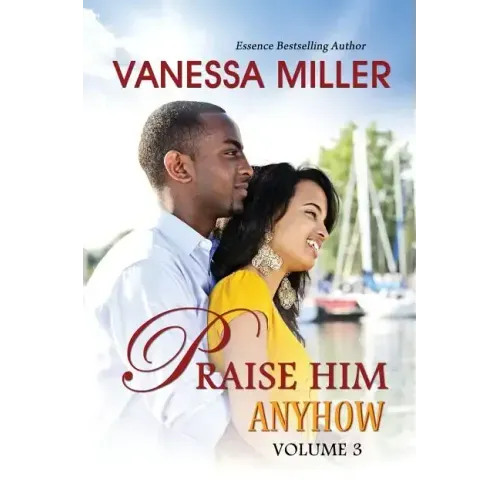Praise Him Anyhow-Volume 3