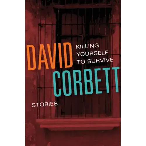 Killing Yourself to Survive: Stories