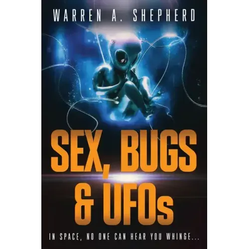 Sex, Bugs & UFOs