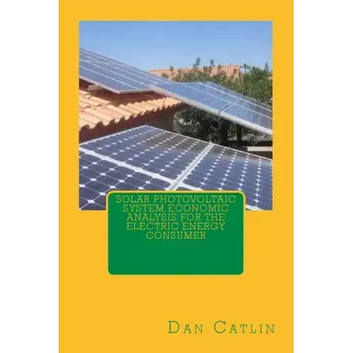 Solar Photovoltaic System Economic Analysis for the Electric Energy Consumer