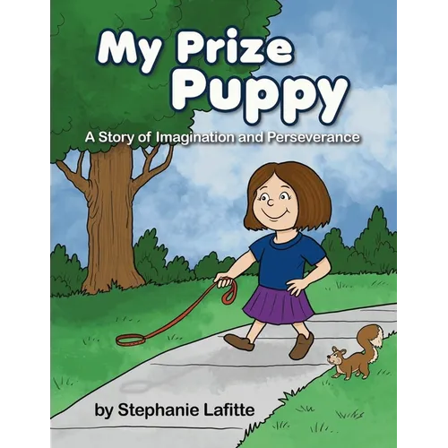 My Prize Puppy: A Story of Imagination and Perseverance