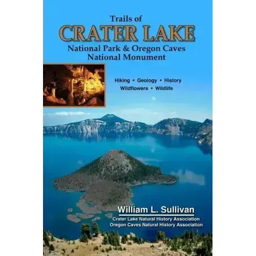 Trails of Crater Lake National Park & Oregon Caves National Monument