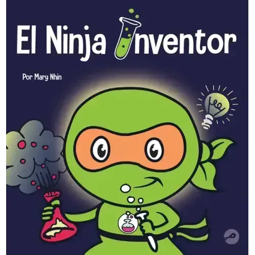 El Ninja Inventor: Un libro para niños sobre la creatividad y de dónde vienen las ideas