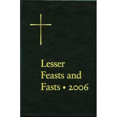 The Proper for the Lesser Feasts and Fasts: Together with the Fixed Holy Days