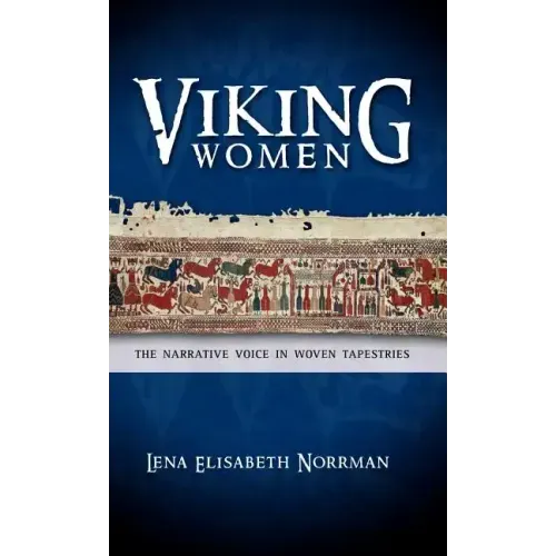 Viking Women: The Narrative Voice in Woven Tapestries