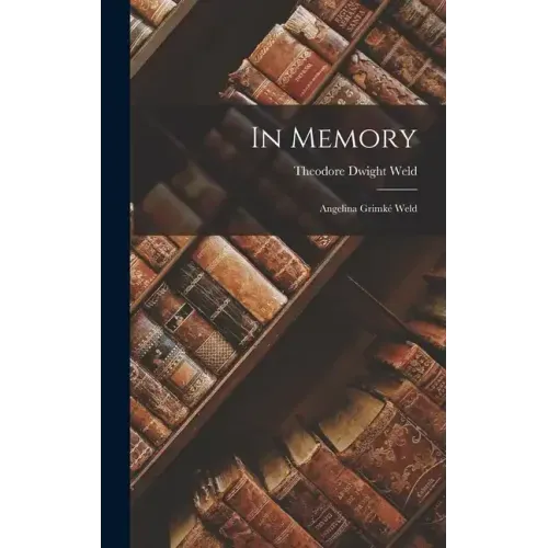 In Memory: Angelina Grimké Weld