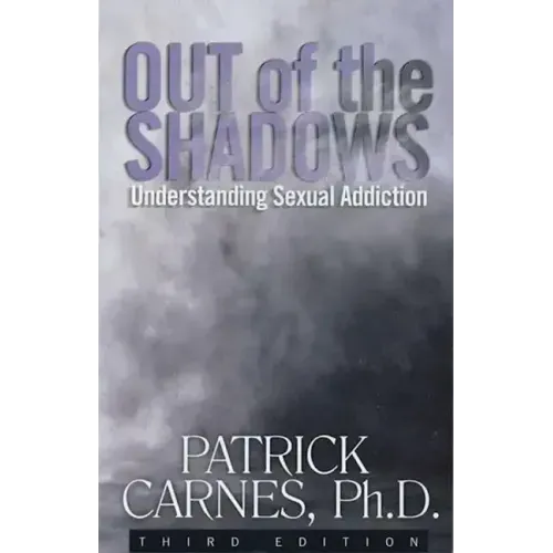 Out of the Shadows: Understanding Sexual Addictions