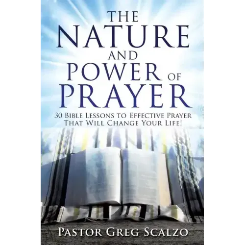 The Nature and Power of Prayer