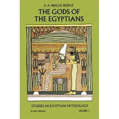 The Gods of the Egyptians, Volume 1: Volume 1