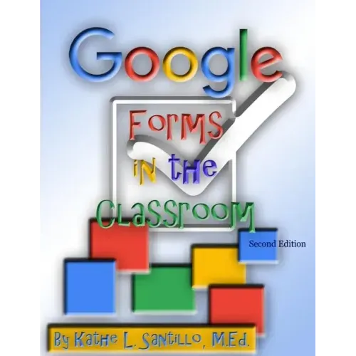Google Forms in the Classroom