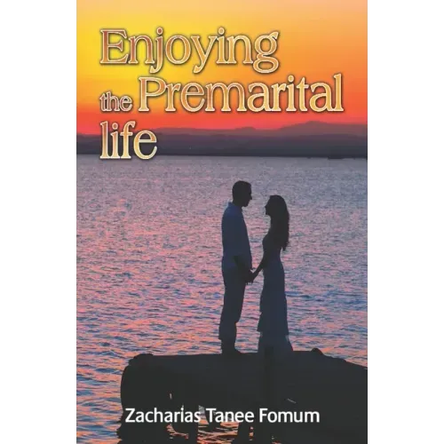 Enjoying the Premarital Life