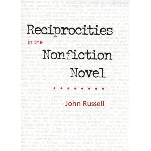 Reciprocities in the Nonfiction Novel