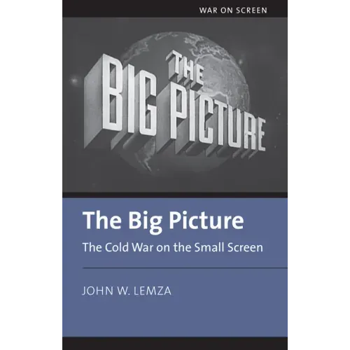 The Big Picture: The Cold War on the Small Screen