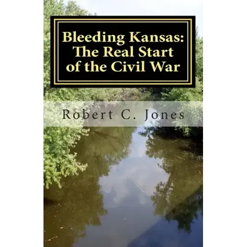 Bleeding Kansas: The Real Start of the Civil War