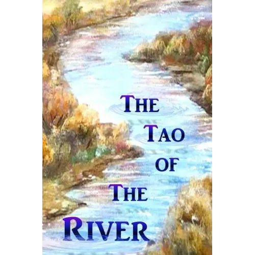 The Tao of the River
