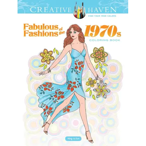 Creative Haven Fabulous Fashions of the 1970s Coloring Book