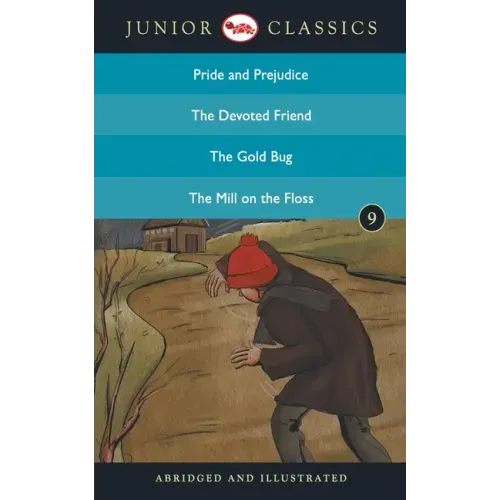 Junior Classic - Book 9 (Pride and Prejudice, The Devoted Friend, The Gold Bug, The Mill On the Floss) (Junior Classics)