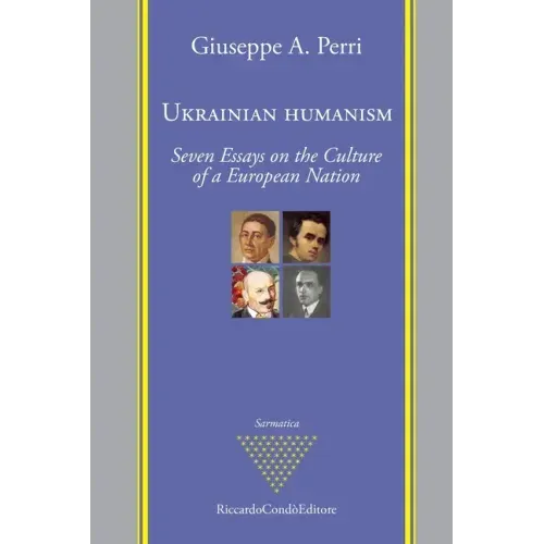 Ukrainian Humanism: Seven Essays on the Culture of a European Nation