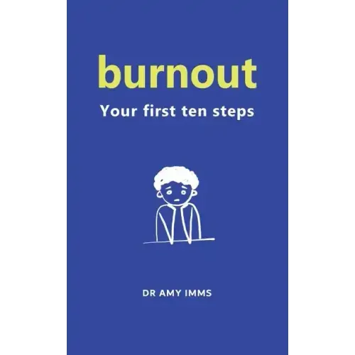 Burnout: Your First Ten Steps