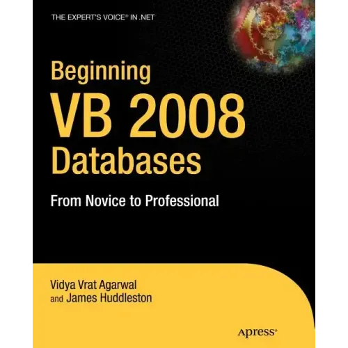 Beginning VB 2008 Databases: From Novice to Professional