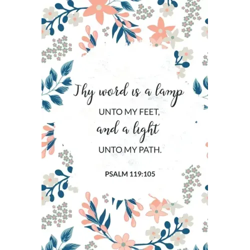 Thy Word Is a Lamp Unto My Feet, and a Light Unto My Path - Psalm 119: 105: Bible Memory Verse Guide - Practical Resource To Aid Godly Christian Women