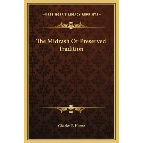 The Midrash or Preserved Tradition
