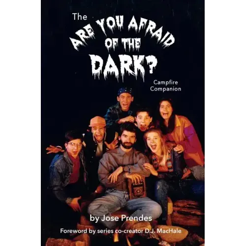 The Are You Afraid of the Dark Campfire Companion