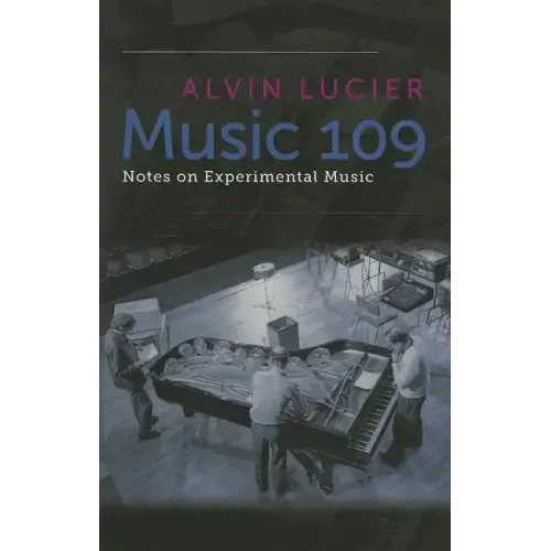 Music 109: Notes on Experimental Music