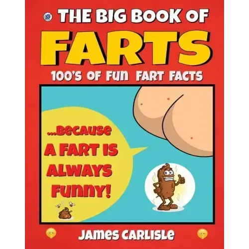 The Big Book of Farts: Because a fart is always funny