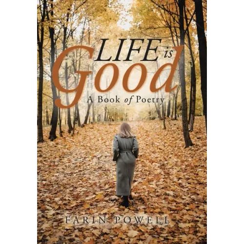 Life Is Good: A Book of Poetry
