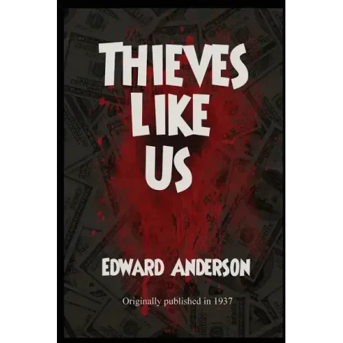 Thieves Like Us