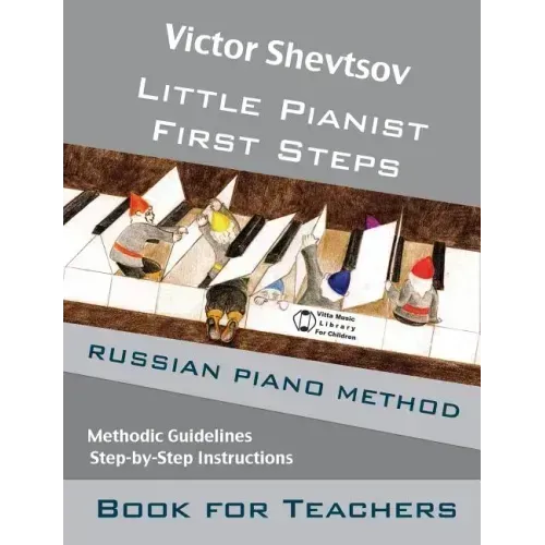 Little Pianist. Book for Teachers.: Russian Piano Method Manual