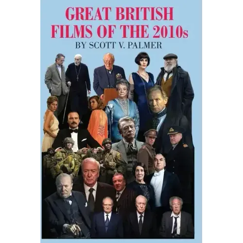 GREAT BRITISH FILMS OF THE 2010s