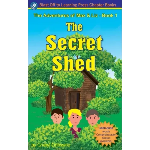 The Secret Shed - The Adventures of Max & Liz - Book 1