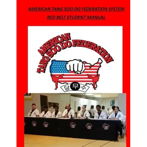 American Tang Soo Do Federation System: Red Belt Manual