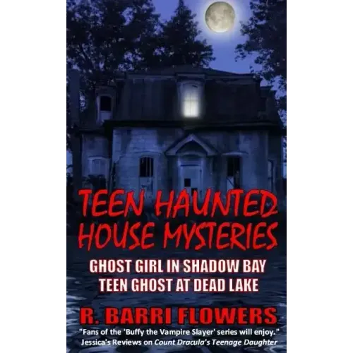 Teen Haunted House Mysteries Bundle: Ghost Girl in Shadow Bay & Teen Ghost at Dead Lake