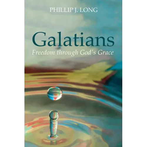 Galatians: Freedom Through God's Grace