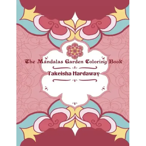 The Mandala Garden Coloring Book