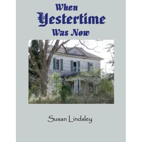 When Yestertime Was Now