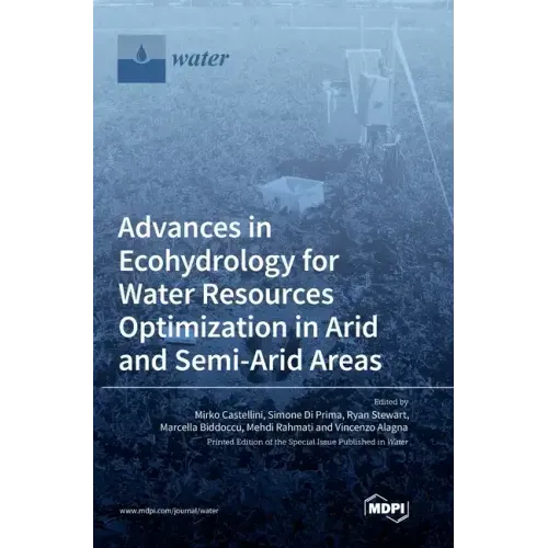Advances in Ecohydrology for Water Resources Optimization in Arid and Semi-arid Areas