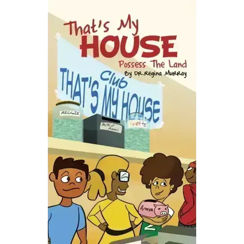 That's My House: Possess The Land