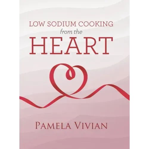 Low Sodium Cooking from the Heart