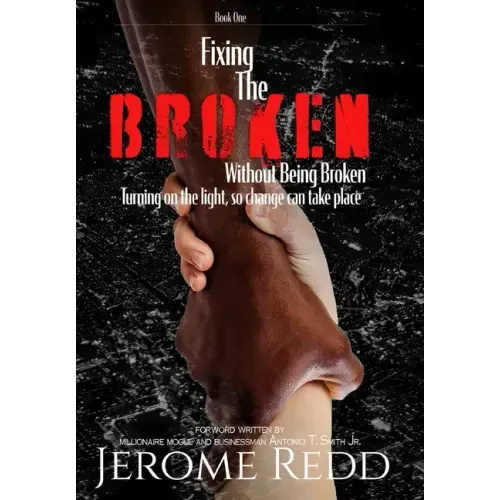 Fixing The Broken, Without Being Broken- Book 1