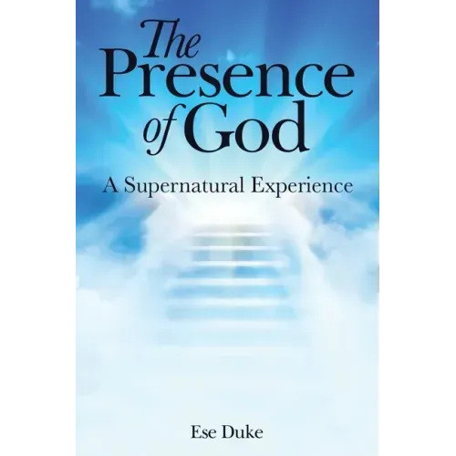 The Presence of God: A Supernatural Experience