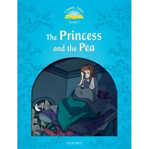Classic Tales 2e the Princess and the Pea