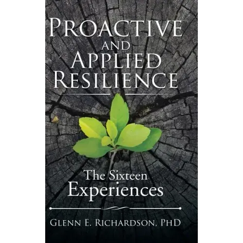 Proactive and Applied Resilience: The Sixteen Experiences