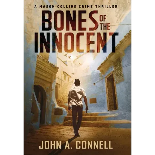 Bones of the Innocent: A Mason Collins Crime Thriller 3