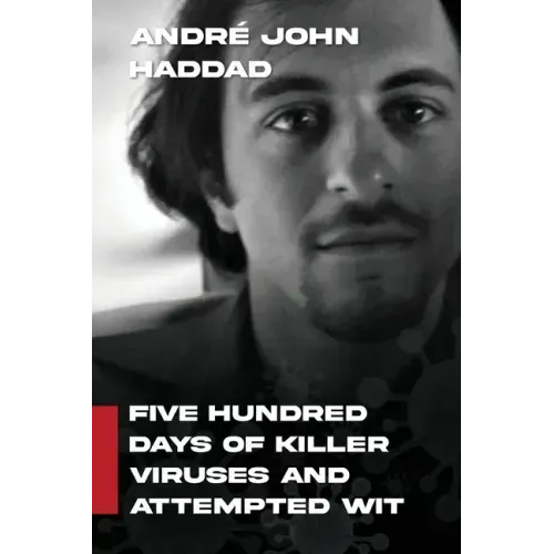 Five Hundred Days of Killer Viruses and Attempted Wit