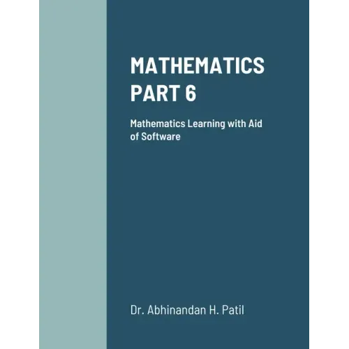 Mathematics Part 6: Mathematics Learning with Aid of Software